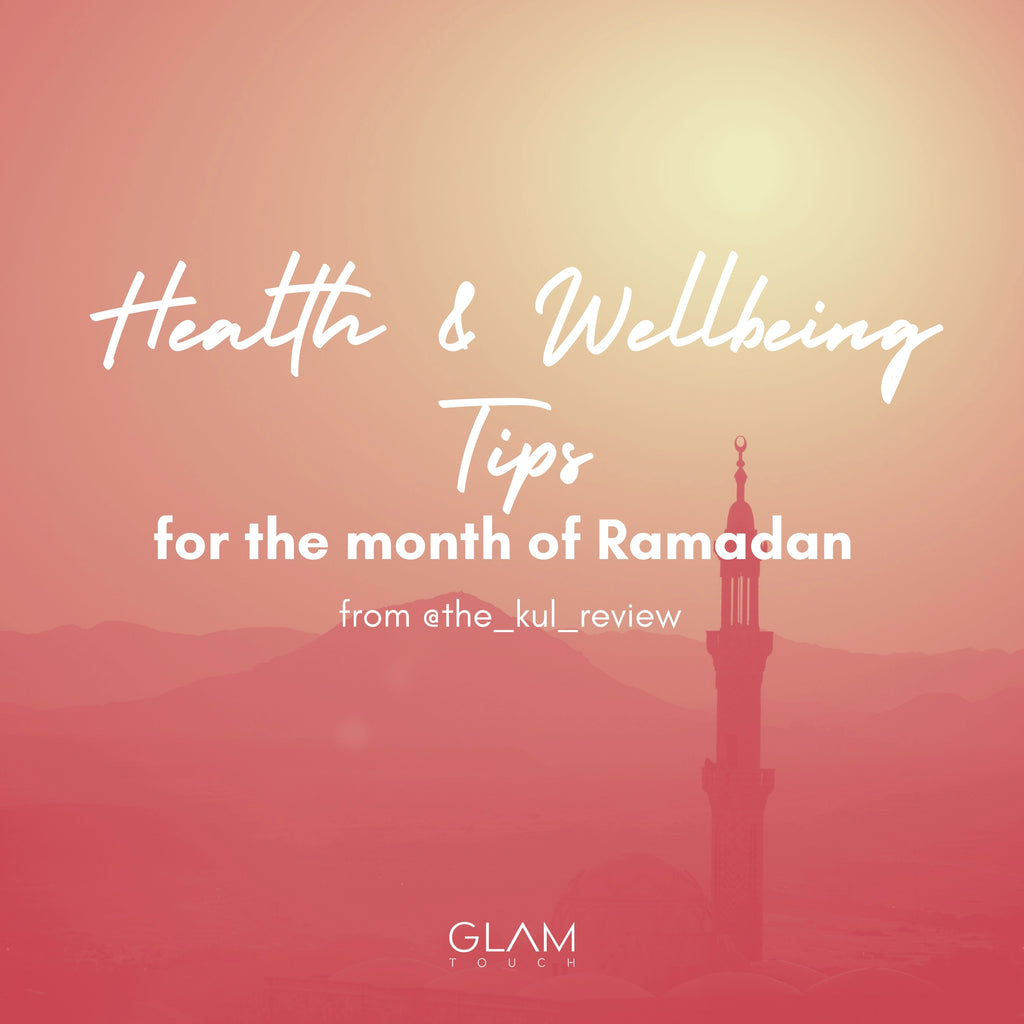 Health and Wellbeing Tips for The Month of Ramadan