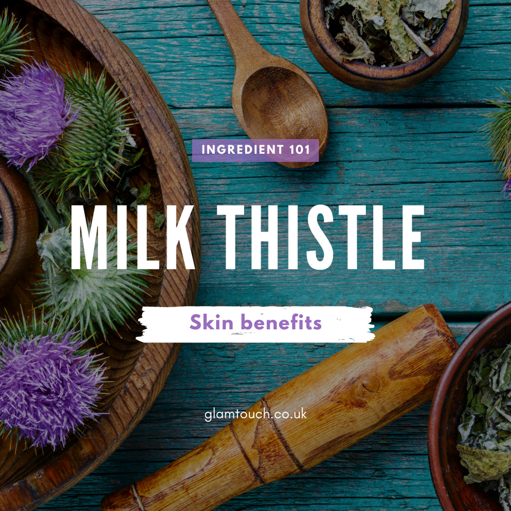 Milk Thistle- Skin Soothing and Super Anti-Aging Antioxidants Your Skin Needs