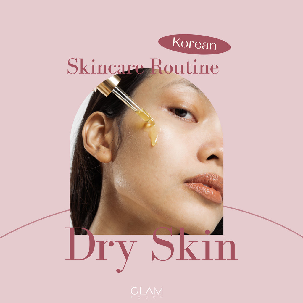 The Ultimate Korean Skincare Routine for Dry Skin