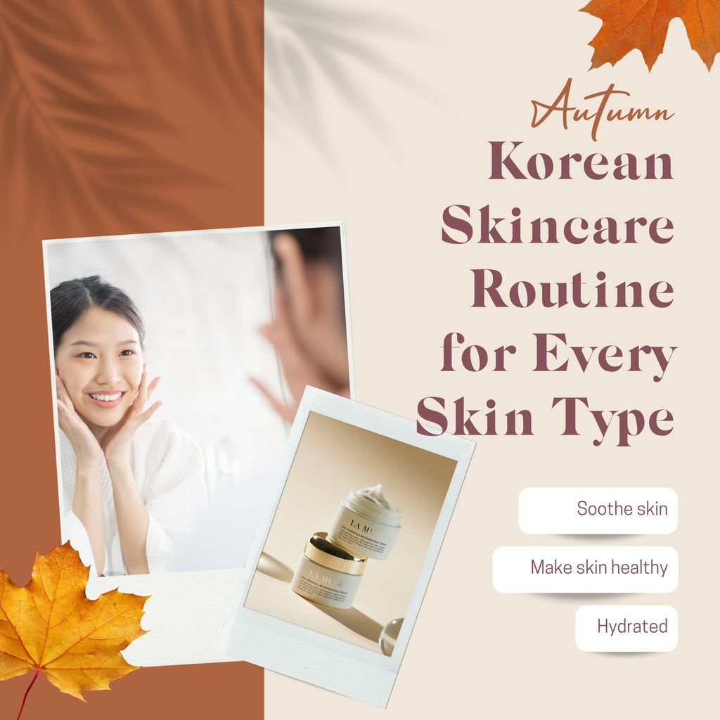 Autumn Korean Skincare Routine for Every Skin Type