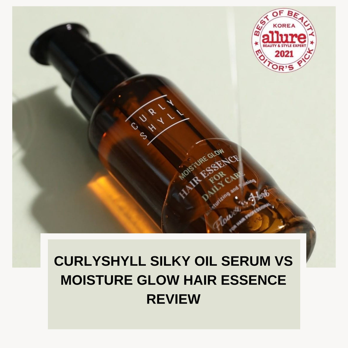 CURLYSHYLL Silky Oil Serum VS Moisture Glow Hair Essence Review Glam Touch UK