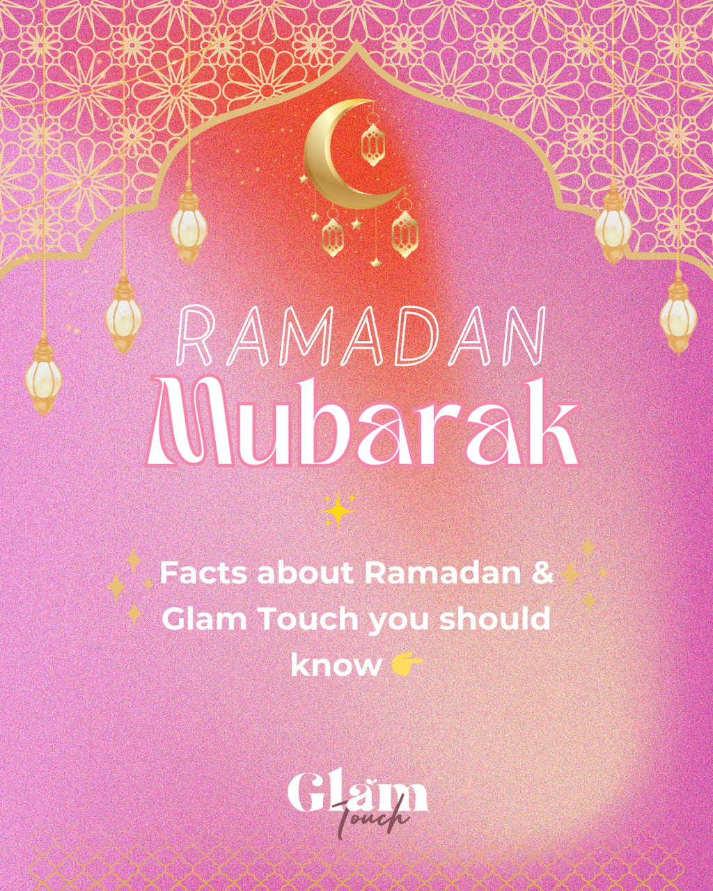 Ramadan: A Time of Reflection, Community, and Inclusivity at Glam Touch