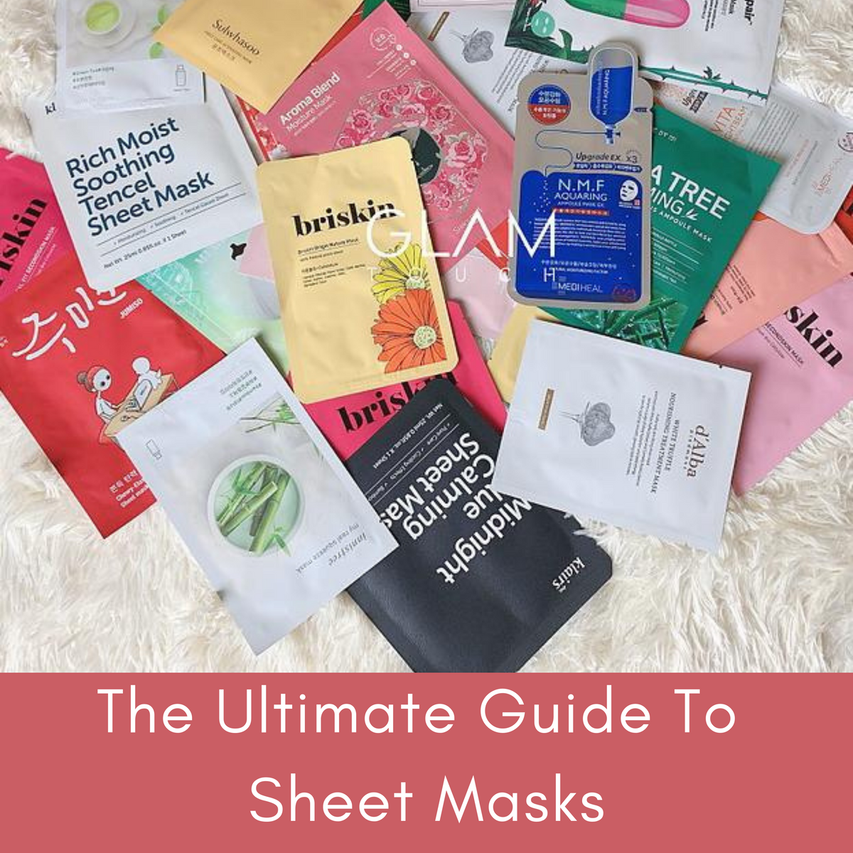 The Ultimate Guide To Sheet Masks